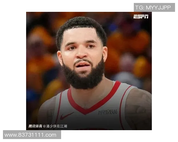 弗雷德范弗利特的篮球之路与未来展望解析